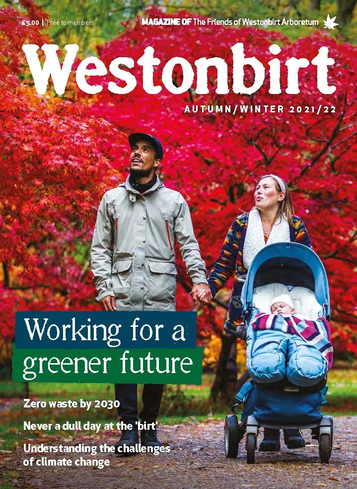 Spring/Summer 2021 Westonbirt Magazine Autumn/Winter 2021/2022