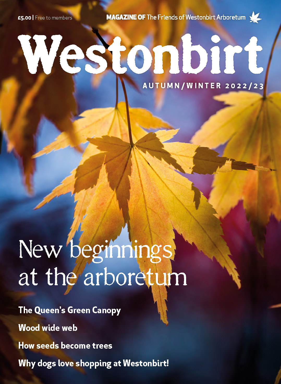 Autumn/Winter 2022 Westonbirt Magazine Autumn/Winter 2022